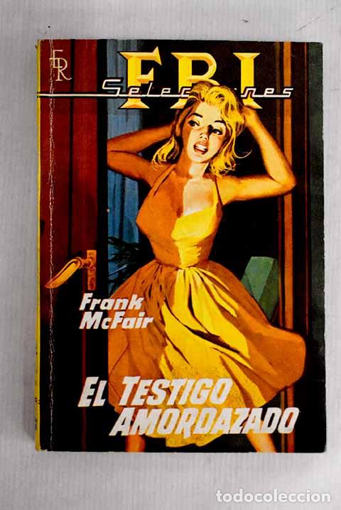 Libros: El testigo amordazado.- McFair, Frank - Foto 1