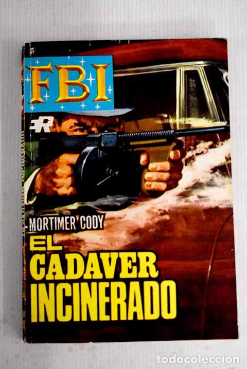Libros: El cad&aacute;ver incinerado.- Cody, Mortimer - Foto 1