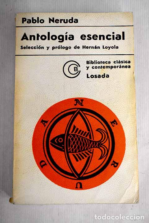 Libros: Antolog&iacute;a esencial: Neruda, Pablo.- Neruda, Pablo - Foto 1