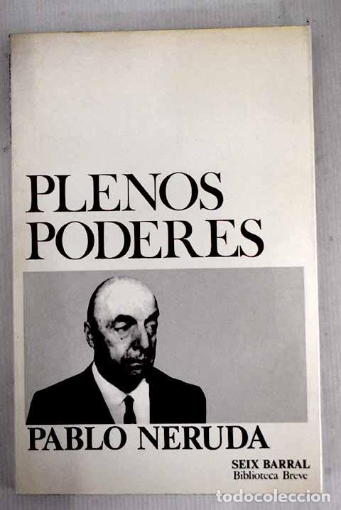 Libros: Plenos poderes: Neruda, Pablo.- Neruda, Pablo - Foto 1