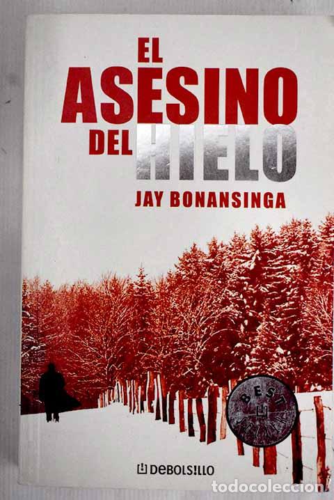 Libros: El asesino del hielo.- Bonansinga, Jay R. - Foto 1