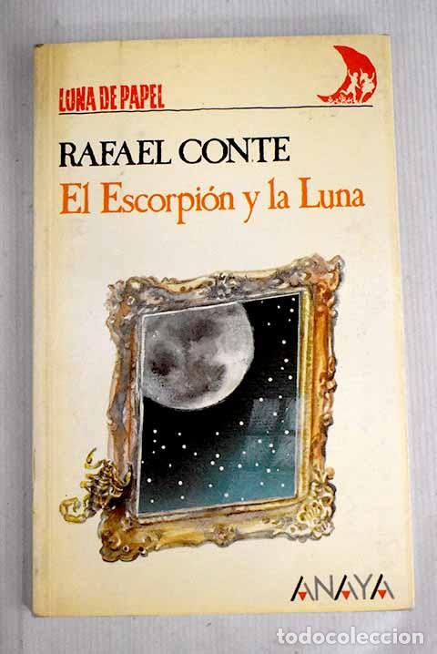 Libros: El escorpi&oacute;n y la luna.- Conte, Rafael - Foto 1