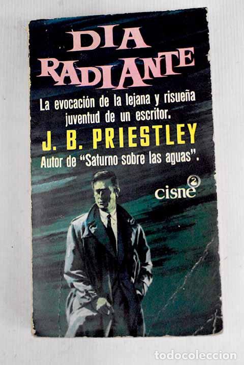 Libros: D&iacute;a radiante: Priestley, J. B..- Priestley, J. B. - Foto 1