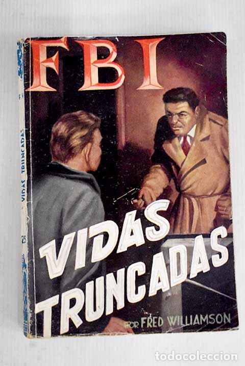 Libros: Vidas truncadas: Williamson, Fred.- Williamson, Fred - Foto 1