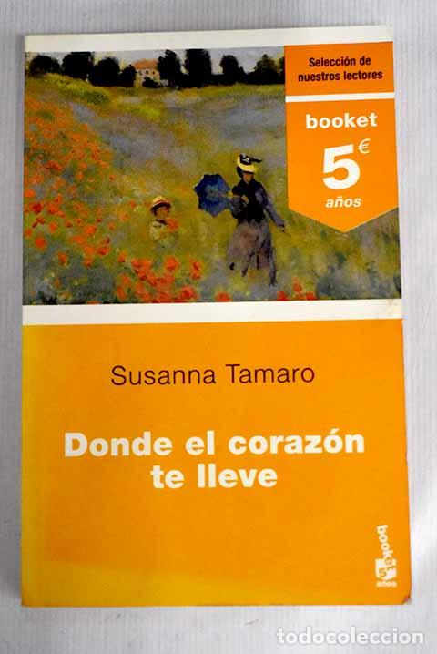 Libros: Donde el coraz&oacute;n te lleve.- Tamaro, Susanna - Foto 1