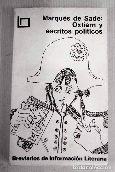 Libros: Escritos pol&iacute;ticos ; Oxtiern.- Marqu&eacute;s de Sade - Foto 1
