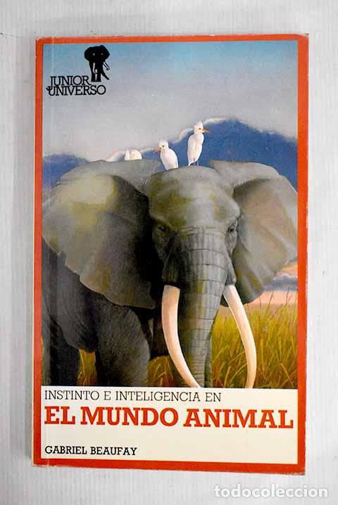 Libros: Instinto e inteligencia en el mundo animal.- Beaufay, Gabriel - Foto 1
