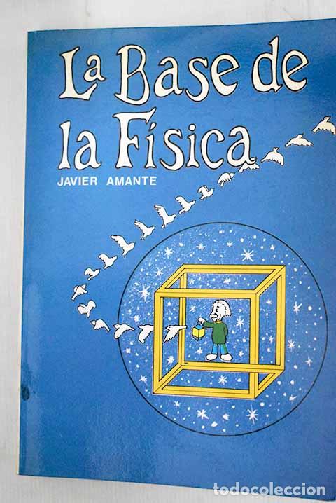 Libros: La base de la f&iacute;sica.- Amante, Javier - Foto 1