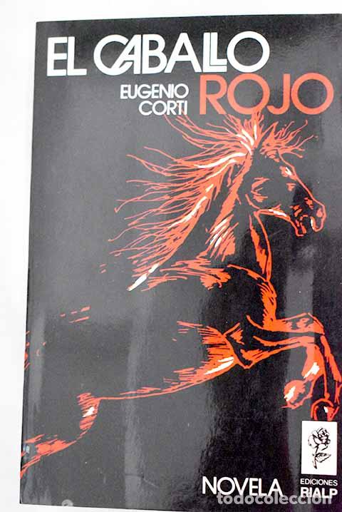 Libros: El caballo rojo: Corti, Eugenio.- Corti, Eugenio - Foto 1
