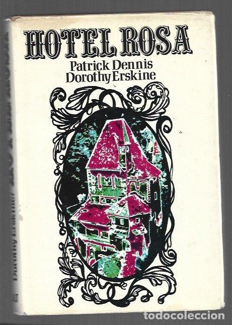 Libros: HOTEL ROSA - DENNIS, PATRICK Y DOROTHY ERSKINE - Foto 1