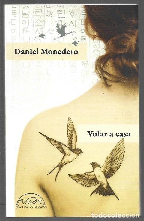 Libros: VOLAR A CASA - MONEDERO, DANIEL - Foto 1