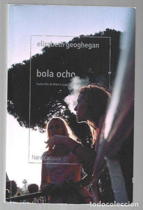 Libros: BOLA OCHO - GEOGHEGAN, ELIZABETH - Foto 1