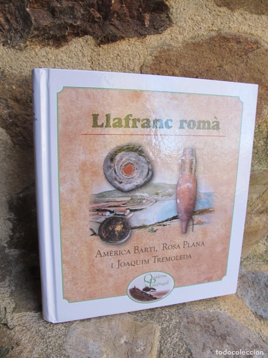 Libros: LLAFRANC ROMA. AMERICA BARTI, ROSA PLANA I JOAQUIM TREMOLEDA. QUADERNS DE PALAFRUGELL
