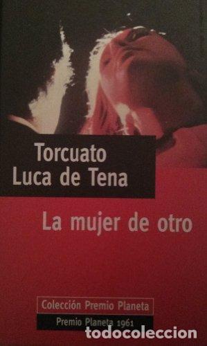 Libros: La Mujer de Otro - Torcuato Luca de Tena. - Foto 1