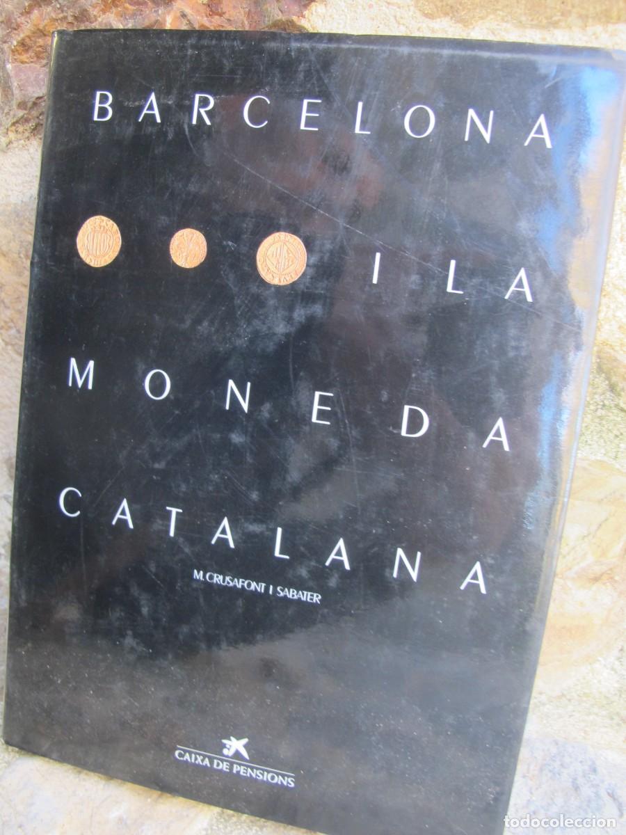 B&uuml;cher: BARCELONA I LA MONEDA CATALANA. M. CRUSAFONT I SABATER