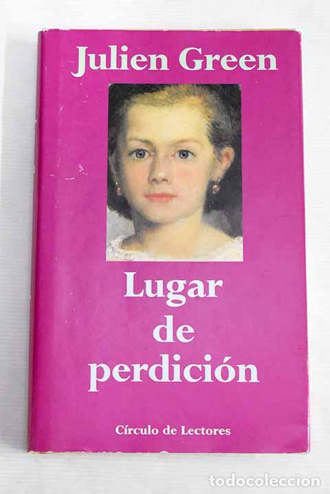 Libros: Lugar de perdici&oacute;n: Green, Julien.- Green, Julien - Foto 1