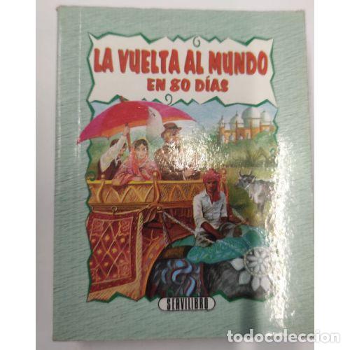 Libros: LA VUELTA AL MUNDO EN OCHENTA D&Iacute;AS - VERNE, JULIO