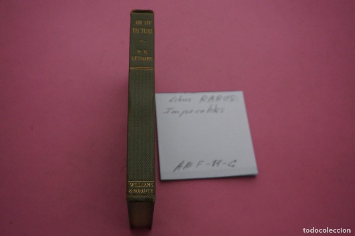 Libros: AMF-17C/ ARCHITECTURE - W. R. LETHABY / WILLIAMS AND NORGATE EDITOR - Foto 5
