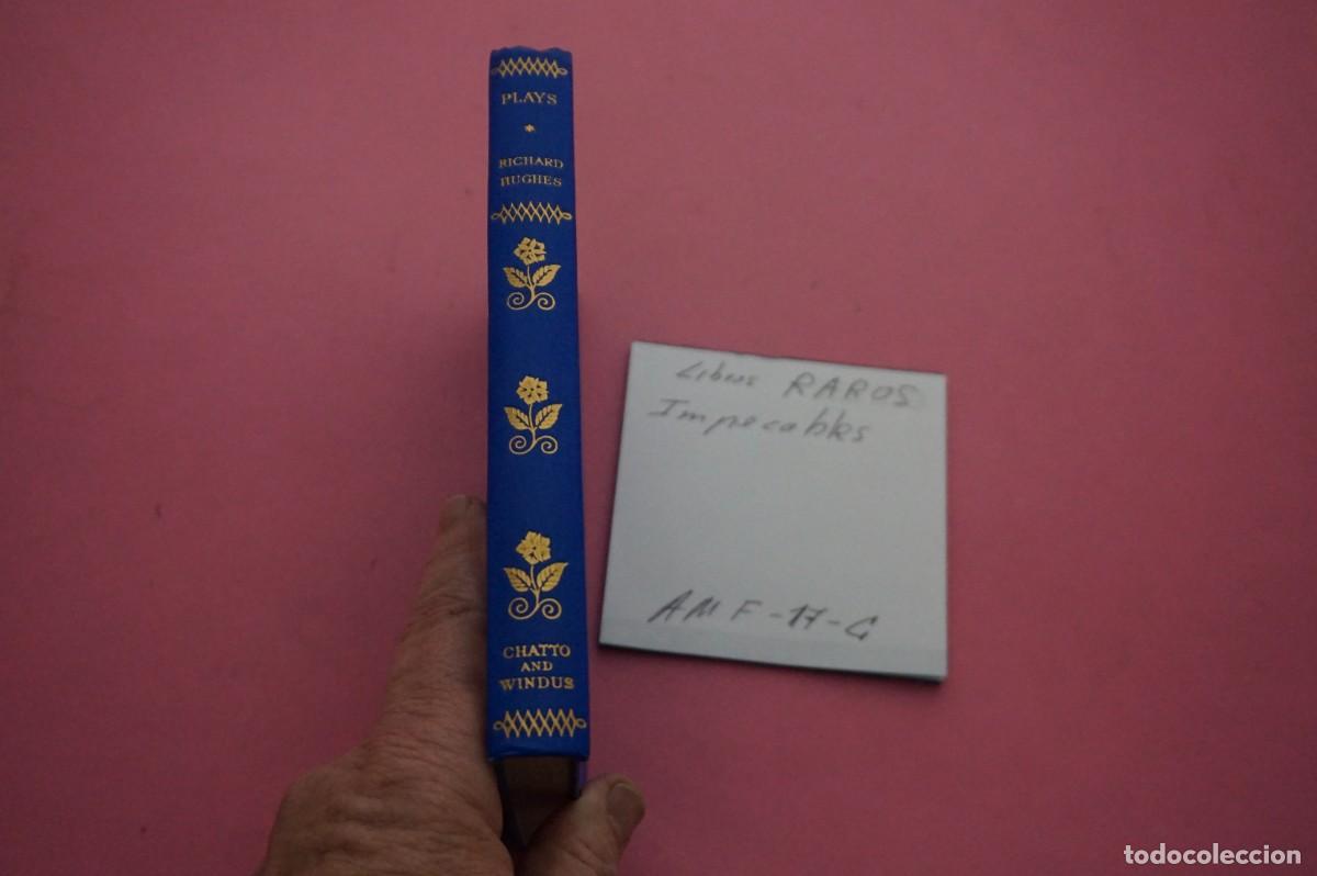 Libros: AMF-17C/ PLAYS - RICHARD HUGHES / CHATTO AND WINDUS EDITOR - Foto 5
