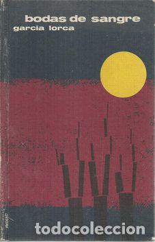 Libros: BODAS DE SANGRE - GARCIA LORCA, FEDERICO