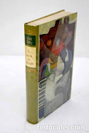 B&uuml;cher: El Alma Se Apaga - Zilahy, Lajos.