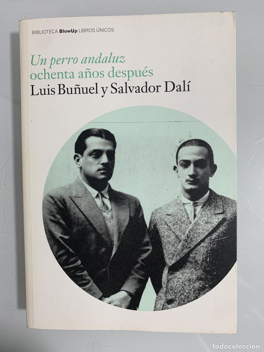 Libros: UN PERRO ANDALUZ 80 A&Ntilde;OS DESPU&Eacute;S - Luis Bu&ntilde;uel y Salvador Dal&iacute;