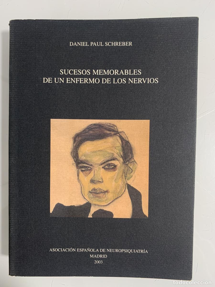Libri di seconda mano: SUCESOS MEMORABLES DE UN ENFERMO DE LOS NERVIOS - Paul Daniel Schreber