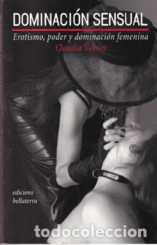 Libros: Dominaci&oacute;n sensual - Claudia Varrin - Foto 1