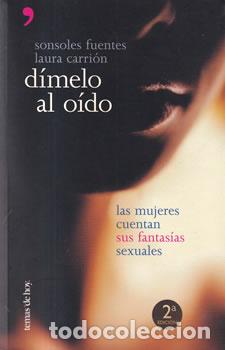 Libros: D&iacute;melo al o&iacute;do - Laura Carri&oacute;n - Sonsoles Fuentes - Foto 1
