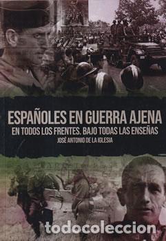 Libros: Espa&ntilde;oles en guerra ajena - Jos&eacute; Antonio de la Iglesia