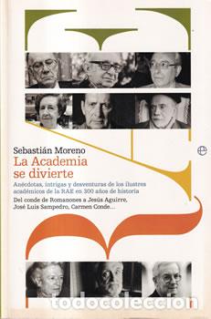 Libros: La Academia se divierte - Sebasti&aacute;n Moreno - Foto 1