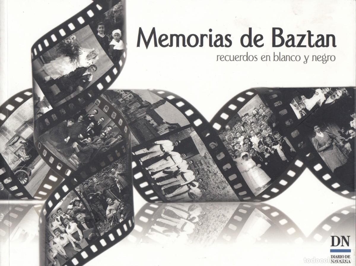 Libros: MEMORIAS DE BAZT&Aacute;N. RECUERDOS EN BLANCO Y NEGRO. ADY