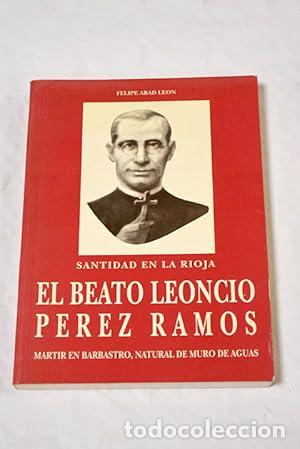 Libri di seconda mano: El beato Leoncio P&eacute;rez Ramos - tdk328 - Abad Le&oacute;n, Felipe