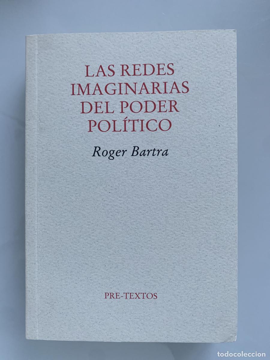 Libros: LAS REDES IMAGINARIAS DEL PODER POL&Iacute;TICO - Roger Bartra - Foto 1