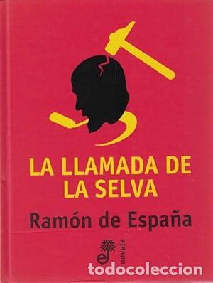 Libros: La llamada de la selva - Espa&ntilde;a, Ram&oacute;n de - TDK313 - Foto 1