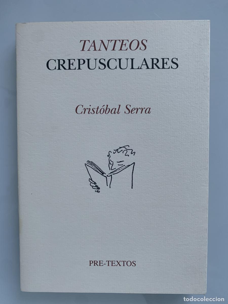 Libros: TANTEOS CREPUSCULARES - Crist&oacute;bal Serra - Foto 1