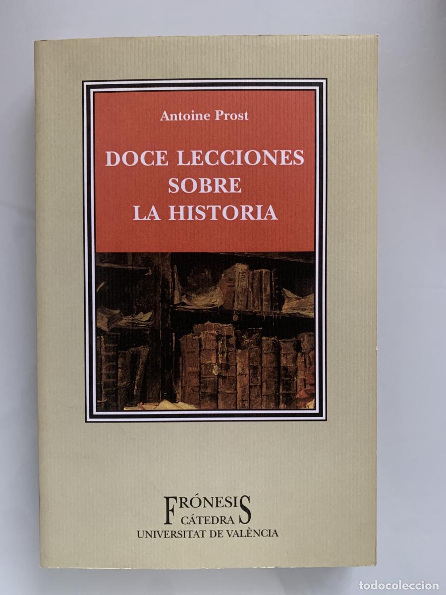 Libros: DOCE LECCIONES SOBRE LA HISTORIA - Antoine Prost - Foto 1