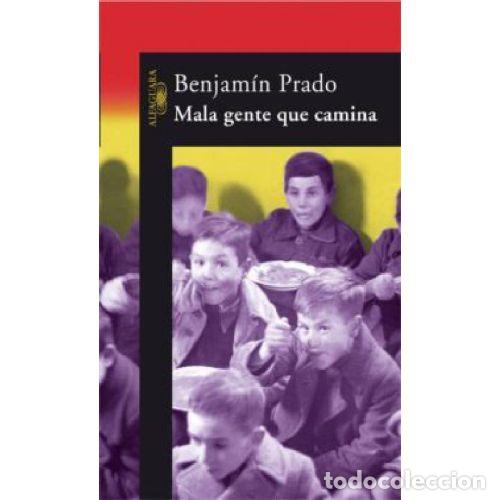 Libros: MALA GENTE QUE CAMINA - BENJAMIN PRADO - Foto 1