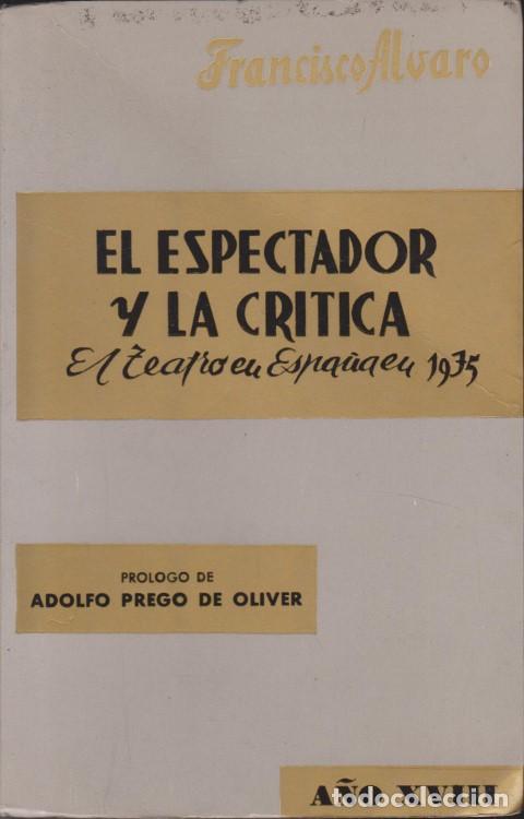 books: EL ESPECTADOR Y LA CRITICA. EL TEATRO EN ESPA&Ntilde;A 1975. A&Ntilde;O XVIII - FRANCISCO ALVARO