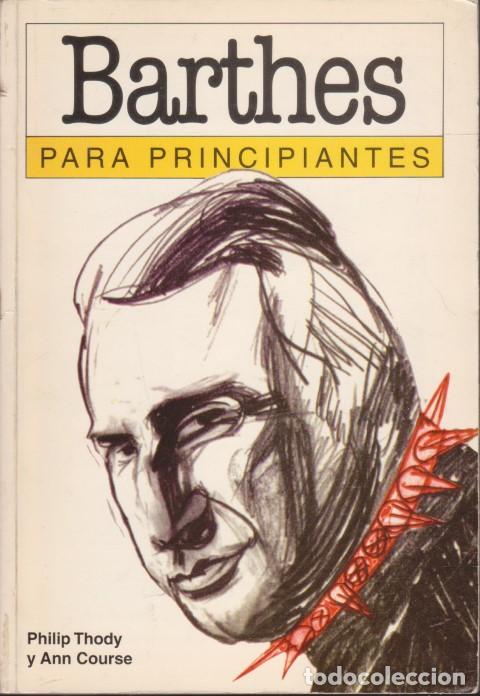 Libros: BARTHES PARA PRINCIPIANTES - PHILIP THODY - ANN COURSE - Foto 1