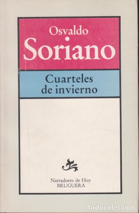 Libros: CUARTELES DE INVIERNO - OSVALDO SORIANO - Foto 1