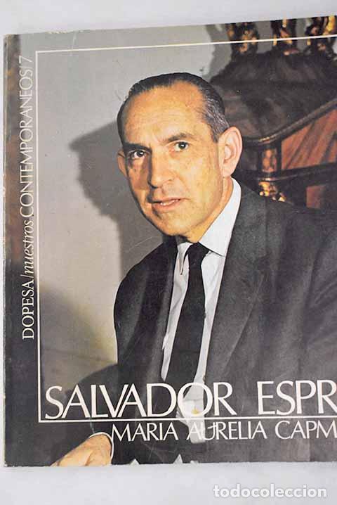 Libros: Salvador Espriu: Campmany, Maria Aur&egrave;lia.- Campmany, Maria Aur&egrave;lia