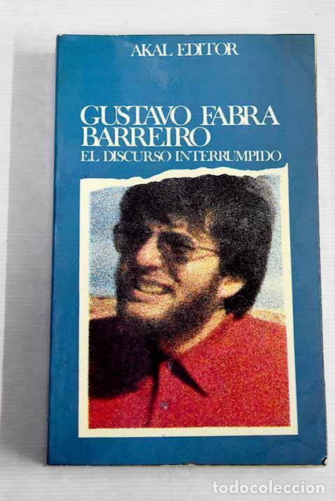 Libros: El discurso interrumpido.- Fabra Barreiro, Gustavo - Foto 1