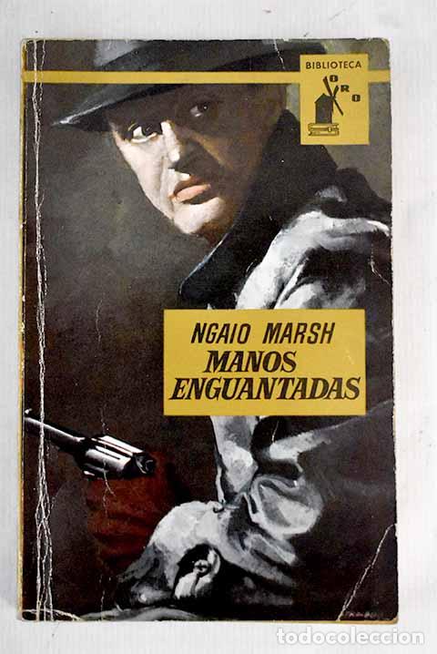 Libros: Manos enguantadas: Marsh, Ngaio.- Marsh, Ngaio - Foto 1