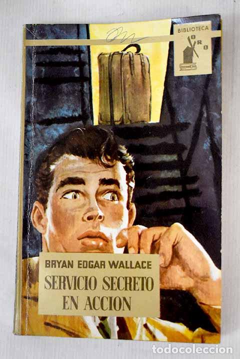 Libros: Servicio secreto en acci&oacute;n.- Wallace, Bryan Edgar - Foto 1