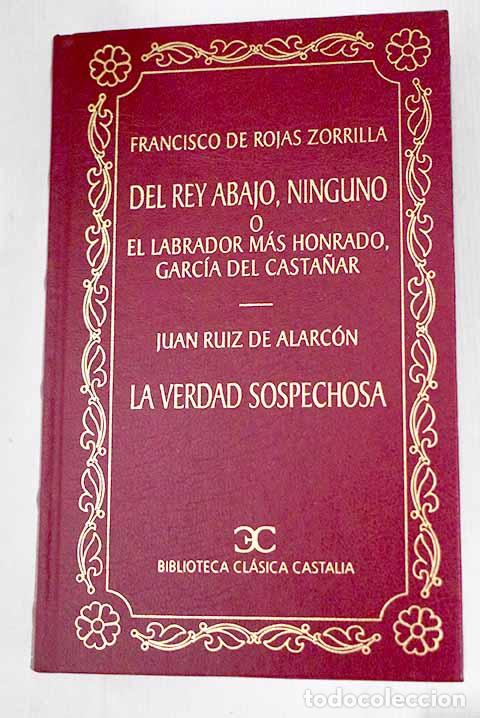 Libri di seconda mano: Del rey abajo, ninguno o El labrador m&aacute;s honrado, Garc&iacute;a del Casta&ntilde;ar.- Rojas Zorrilla, Francisco de