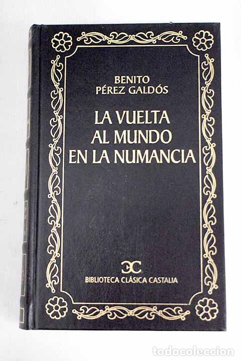 Libros: La vuelta al mundo en la Numancia.- P&eacute;rez Gald&oacute;s, Benito