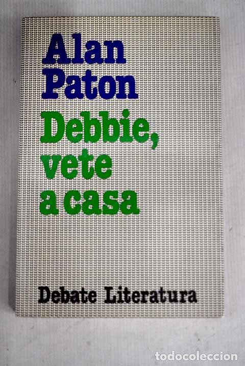 Libros: Debbie, vete a casa: Paton, Alan.- Paton, Alan - Foto 1