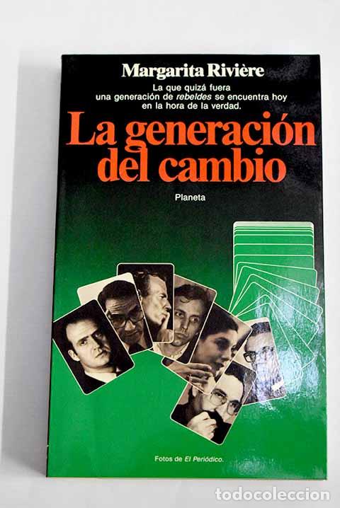 Libros: La generación del cambio.- Riviere, Margarita