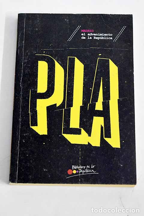 Libros: Madrid, el advenimiento de la Rep&uacute;blica.- Pla, Josep - Foto 1